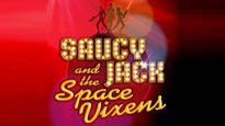 Saucy Jack and the Space Vixens Tickets