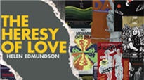 The Heresy of Love