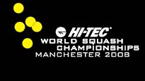 Hi-Tec World Squash Championships Manchester 2008