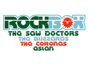 Rockbox Feat. Saw Doctors;Aslan;The Coronas;The Blizzards&nbsp;Tickets