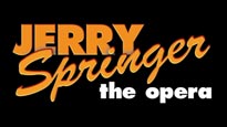 Jerry Springer - the Opera&nbsp;Tickets