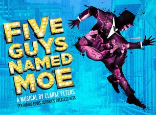 Five Guys Named Moe Tickets Five Guys Named Moe Tickets