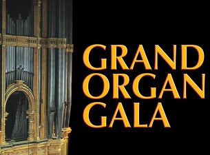 Grand Organ Gala Tickets Grand Organ Gala Tickets