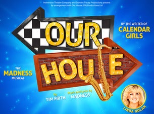 Our House Tickets Our House Tickets