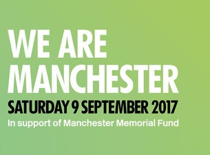 WE ARE MANCHESTER Tickets WE ARE MANCHESTER Tickets