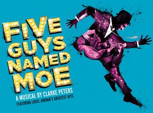 Five Guys Named Moe Tickets Five Guys Named Moe Tickets