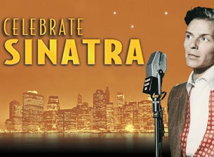 Celebrate Sinatra Tickets Celebrate Sinatra Tickets