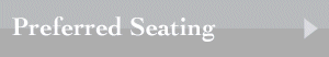 Preferred Seating