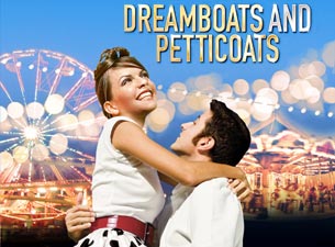 Dreamboats and Petticoats (Touring) Tickets Dreamboats and Petticoats (Touring) Tickets