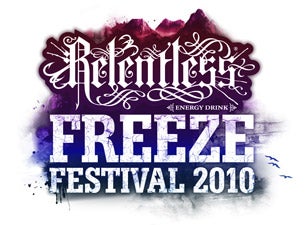 Relentless Freeze Festival 2010 Tickets Relentless Freeze Festival 2010 Tickets