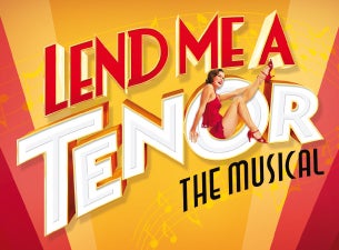 Lend Me a Tenor Tickets Lend Me a Tenor Tickets