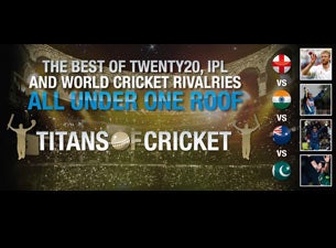 Titans of Cricket Tickets Titans of Cricket Tickets