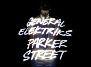 General Elektriks Tickets General Elektriks Tickets