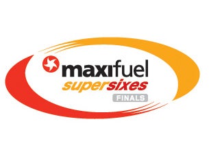 Maxifuel Super Sixes Finals Tickets Maxifuel Super Sixes Finals Tickets