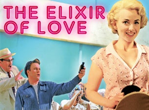 Elixir of Love Tickets Elixir of Love Tickets