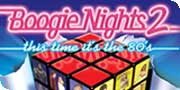 Boogie Nights 2 Tickets Boogie Nights 2 Tickets