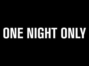 One Night Only Tickets One Night Only Tickets