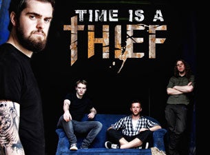 Time Is a Thief Tickets Time Is a Thief Tickets