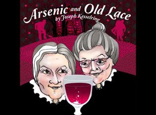 Arsenic and Old Lace Tickets Arsenic and Old Lace Tickets
