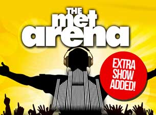 The Met Arena Tickets The Met Arena Tickets