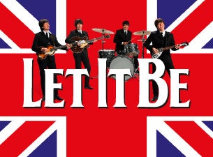 Let It Be Tickets Let It Be Tickets
