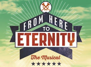 From Here To Eternity Tickets From Here To Eternity Tickets