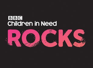 BBC Children In Need Rocks Tickets BBC Children In Need Rocks Tickets