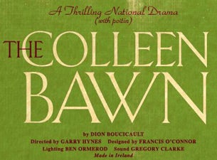 The Colleen Bawn Tickets The Colleen Bawn Tickets
