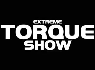 Extreme Torque Show Tickets Extreme Torque Show Tickets