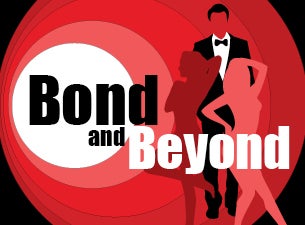 Bond & Beyond Tickets Bond & Beyond Tickets