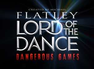 Lord of the Dance - Dangerous Games Tickets Lord of the Dance - Dangerous Games Tickets
