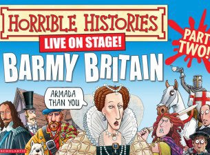 Horrible Histories - Barmy Britain Part Two Tickets Horrible Histories - Barmy Britain Part Two Tickets