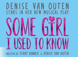 Some Girl I Used To Know (Touring) Tickets Some Girl I Used To Know (Touring) Tickets