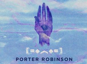 Porter Robinson Tickets Porter Robinson Tickets