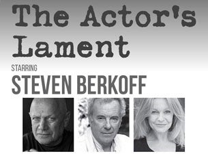 Steven Berkoff - The Actors Lament Tickets Steven Berkoff - The Actors Lament Tickets