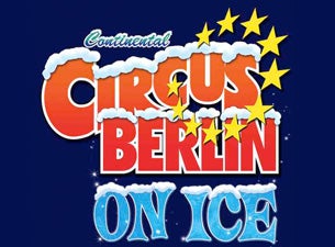 Continental Circus Berlin On Ice Tickets Continental Circus Berlin On Ice Tickets