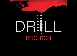 Drill:Brighton Tickets Drill:Brighton Tickets