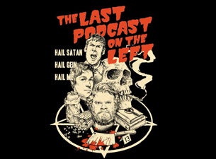 Last Podcast of the Left Tickets Last Podcast of the Left Tickets