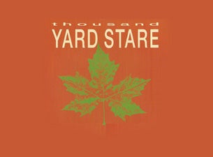 Thousand Yard Stare Tickets Thousand Yard Stare Tickets
