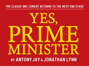 Yes, Prime Minister Tickets Yes, Prime Minister Tickets