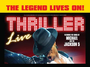 Thriller Live! (Touring) Tickets Thriller Live! (Touring) Tickets