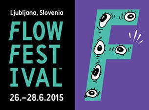 Flow Festival Ljubljana Tickets Flow Festival Ljubljana Tickets