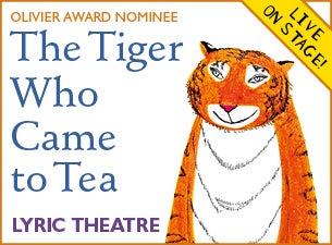 The Tiger Who Came To Tea Tickets The Tiger Who Came To Tea Tickets