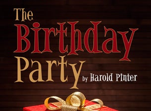 The Birthday Party Tickets The Birthday Party Tickets