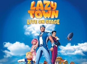 Lazy Town Tickets Lazy Town Tickets
