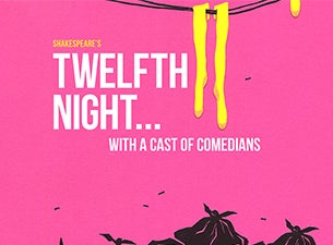 Shakespeare's Twelfth Night with Comedians Tickets Shakespeare's Twelfth Night with Comedians Tickets