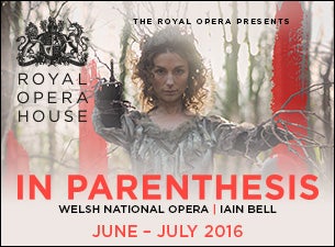 In Parenthesis - Royal Opera House Tickets In Parenthesis - Royal Opera House Tickets