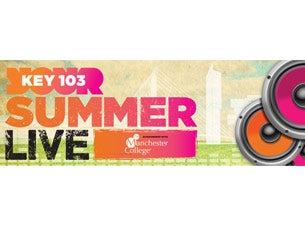 Key 103 Summer Live Tickets Key 103 Summer Live Tickets