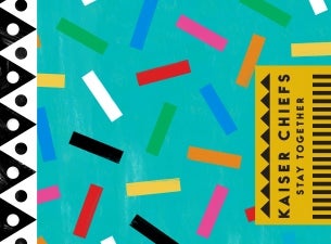 Kaiser Chiefs - 'stay Together' - Album Tickets Kaiser Chiefs - 'stay Together' - Album Tickets
