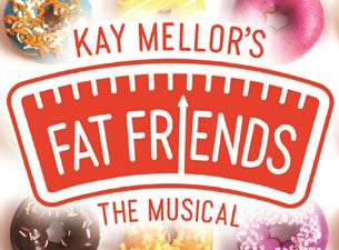 Fat Friends Tickets Fat Friends Tickets